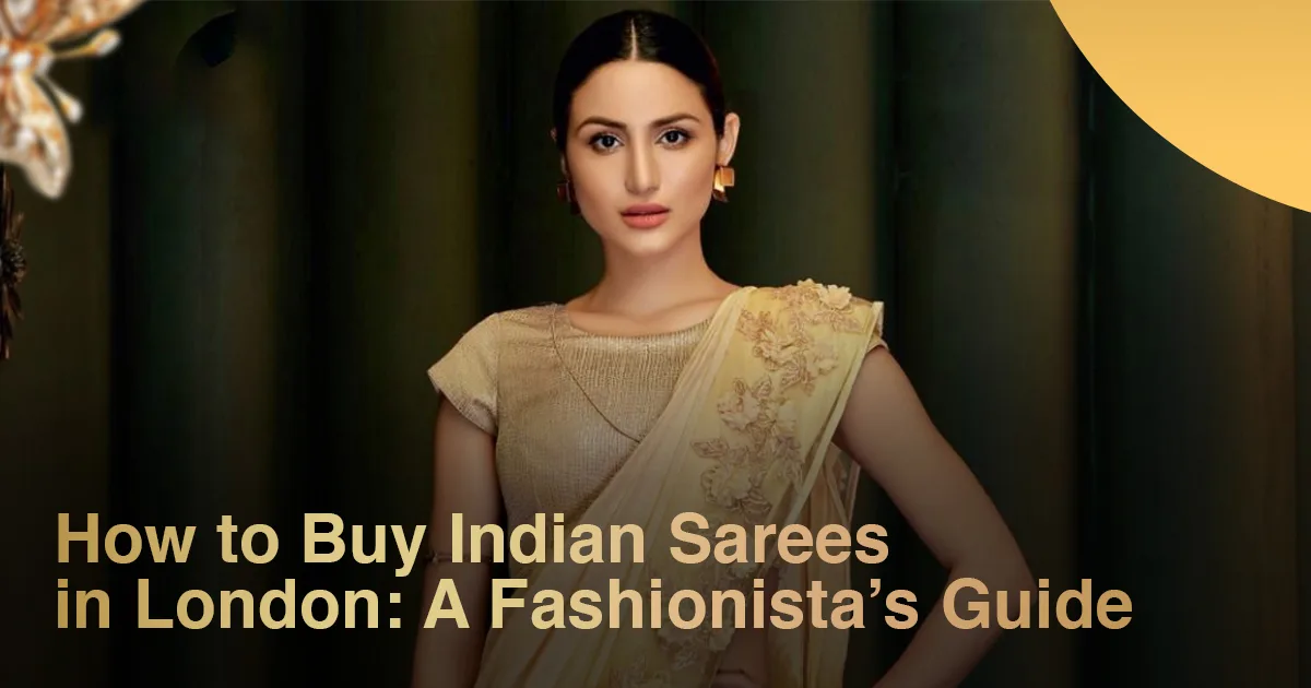 How to Buy Indian Sarees in London